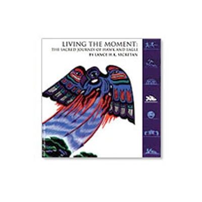 Living The Moment: A Sacred Journey